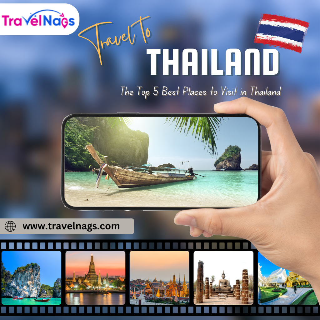 The Top 5 Best Places to Visit in Thailand