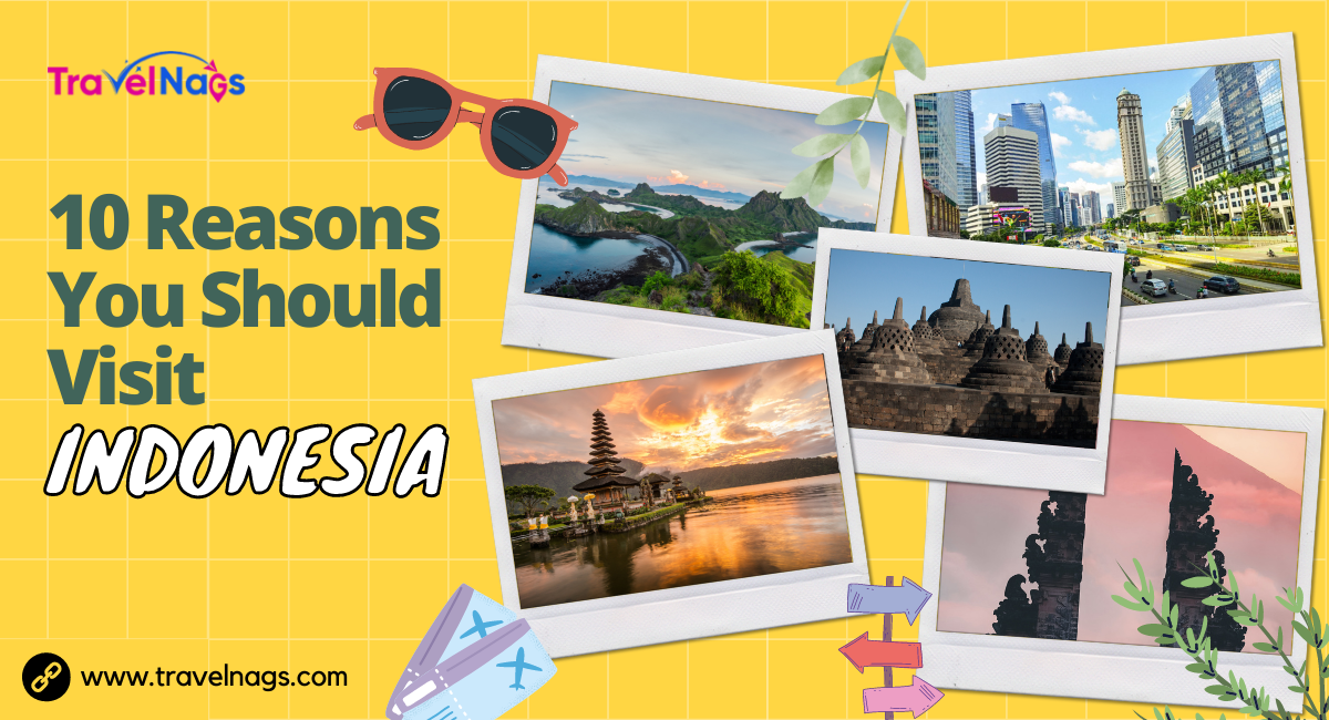 10 Reasons You Should Visit Indonesia