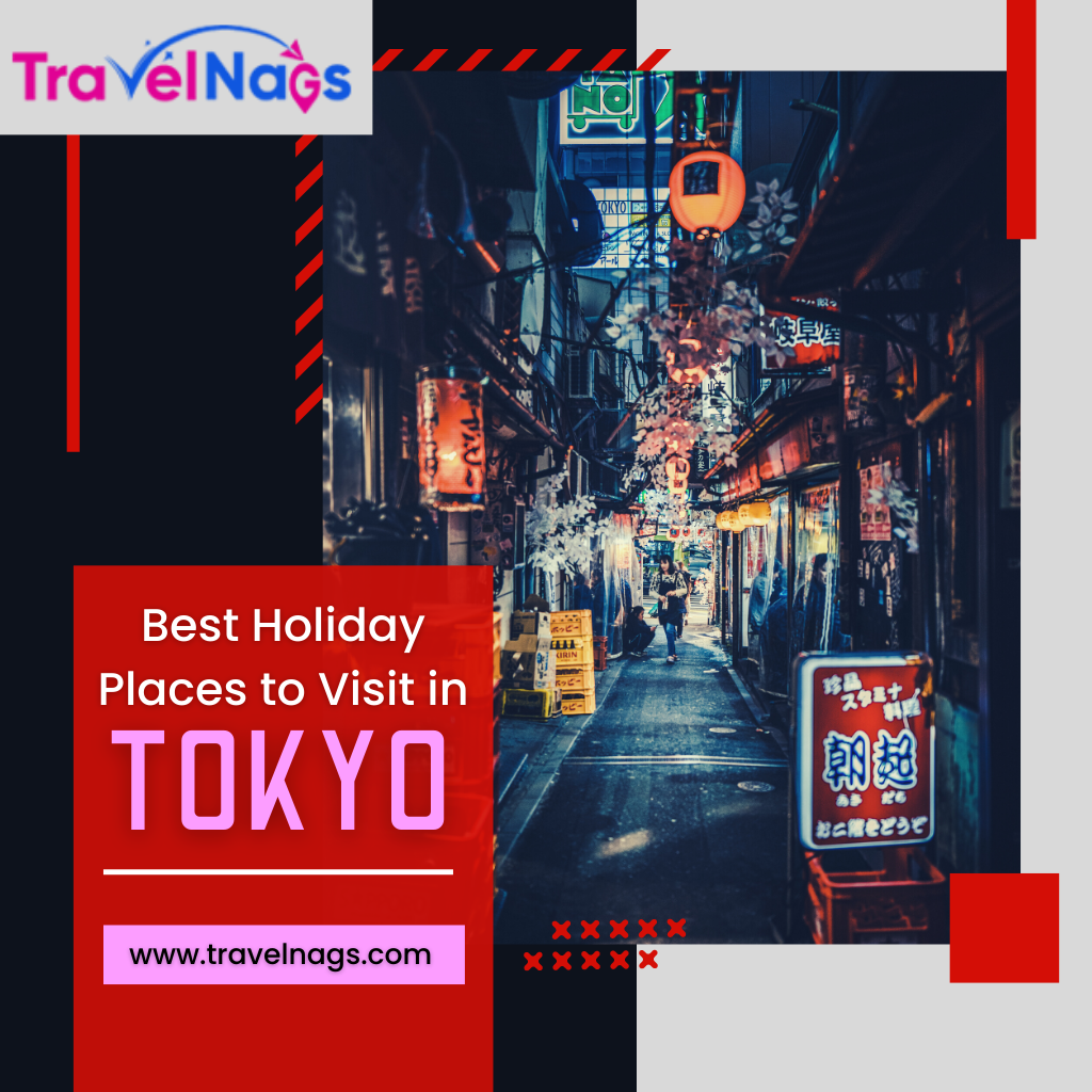 Best Holiday Places to Visit in Tokyo