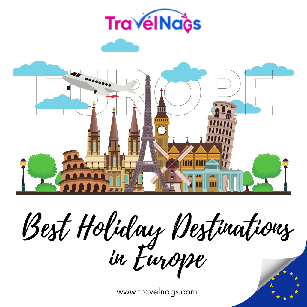Get Ready to Explore: Top 10 Best Holiday Destinations in Europe for a Perfect Getaway