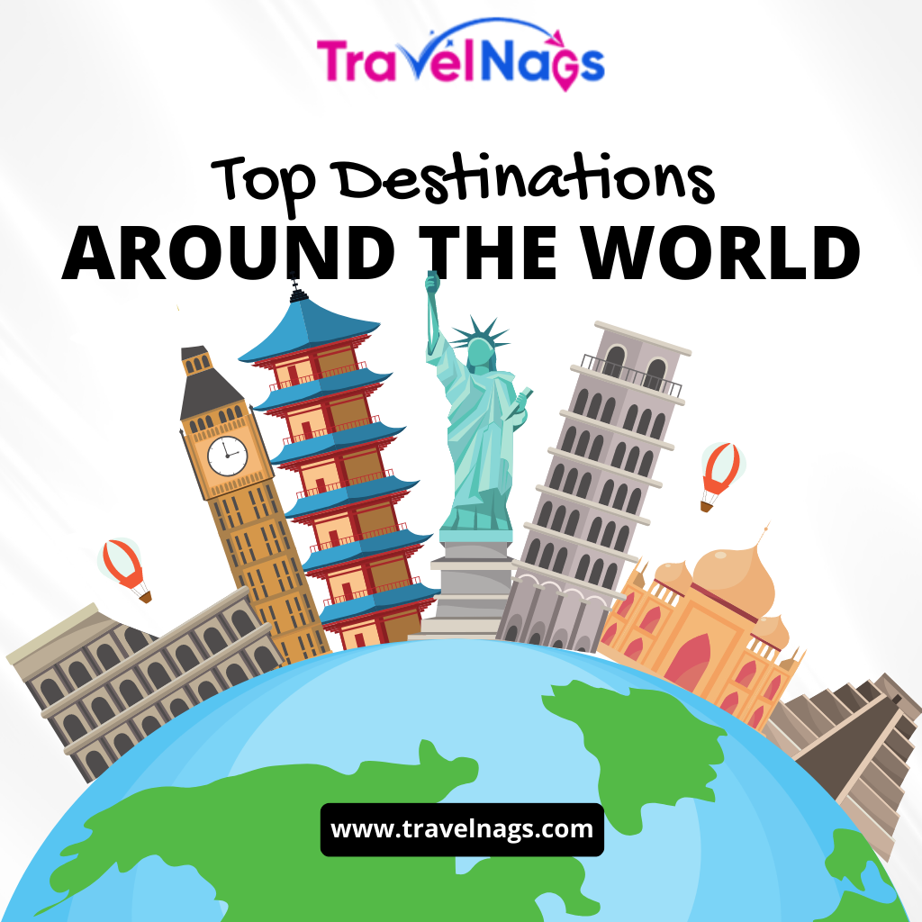 Discover the Top Destinations Around the World for Your Next Adventure