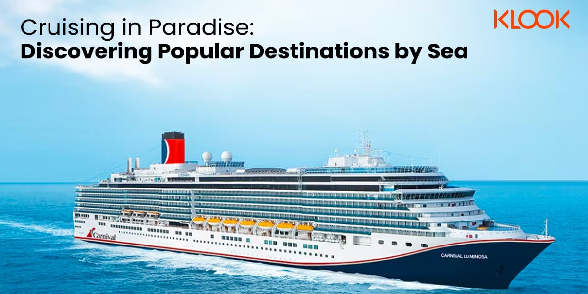 Klook Cruising in Paradise: Discovering Popular Destinations by Sea