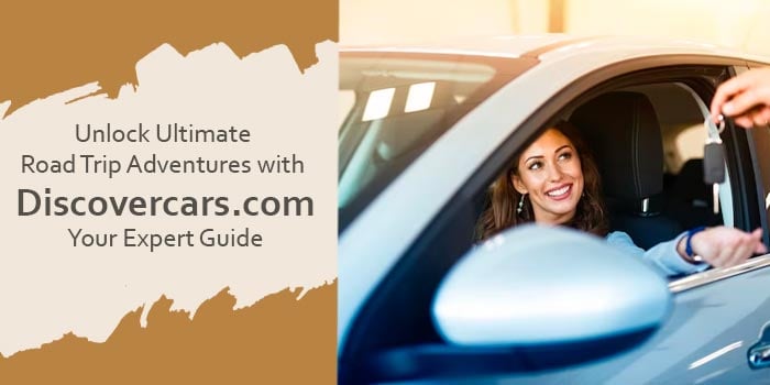 Road Trippin' Like a Boss: Your Guide to Discovercars.com