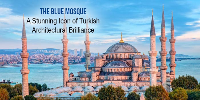 Blue Mosque: Iconic Gem of Turkish Architecture