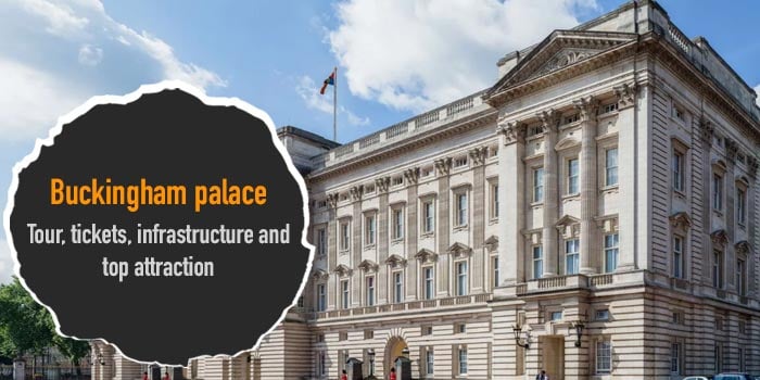 The Buckingham Palace: Tour, Tickets, Inside And Top Attractions.