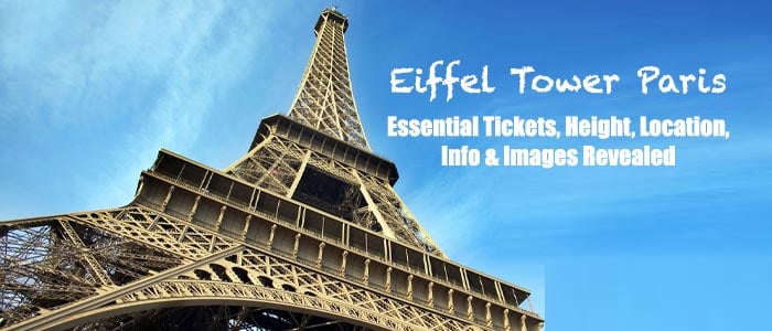 Eiffel Tower Paris: Tickets, Height, Location, Info & Images!