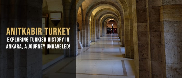 Anitkabir Turkey: A Journey Through Turkish History in Ankara