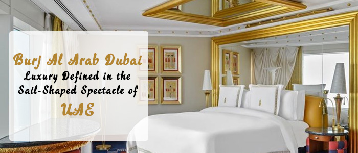 Burj Al Arab Dubai UAE: A Sail-Shaped Spectacle of Luxury