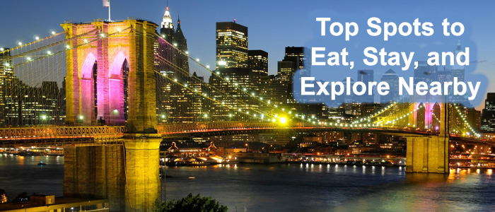 Breathtaking Brooklyn Bridge Views: Where to Eat, Stay, and Explore