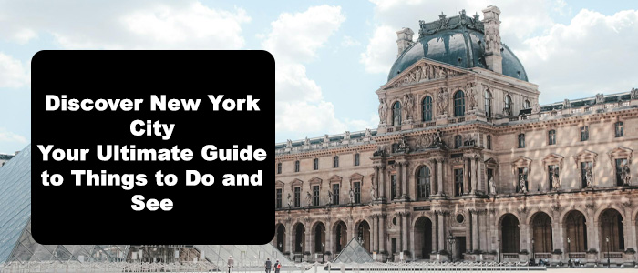 The Big Apple Beckons: Your Guide to Things to Do in New York City