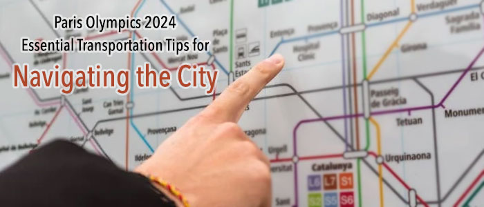 Transportation Tips for Navigating Paris During the Olympics
