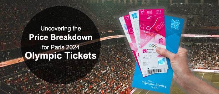 Understanding the Ticket Pricing for the Paris Olympics 2024