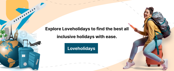 Loveholidays: Find the Best All-Inclusive Holidays with Ease!