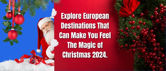 The European Destinations That Are Charming at Christmas