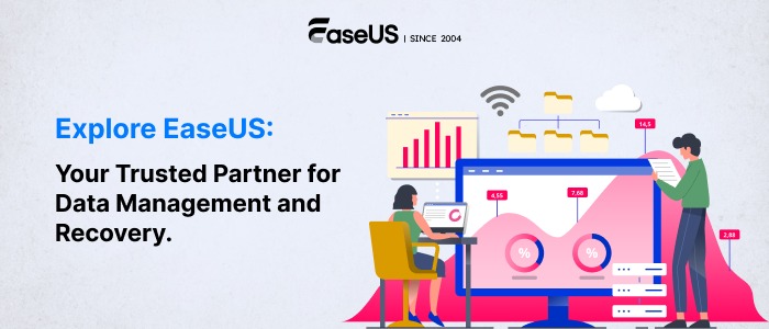EaseUS: A Great Platform Bringing Data Management Solutions