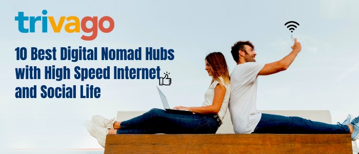 Trivago banner showing two digital nomads using laptop and phone with high speed internet, promoting best digital nomad hubs with strong connectivity and social life.