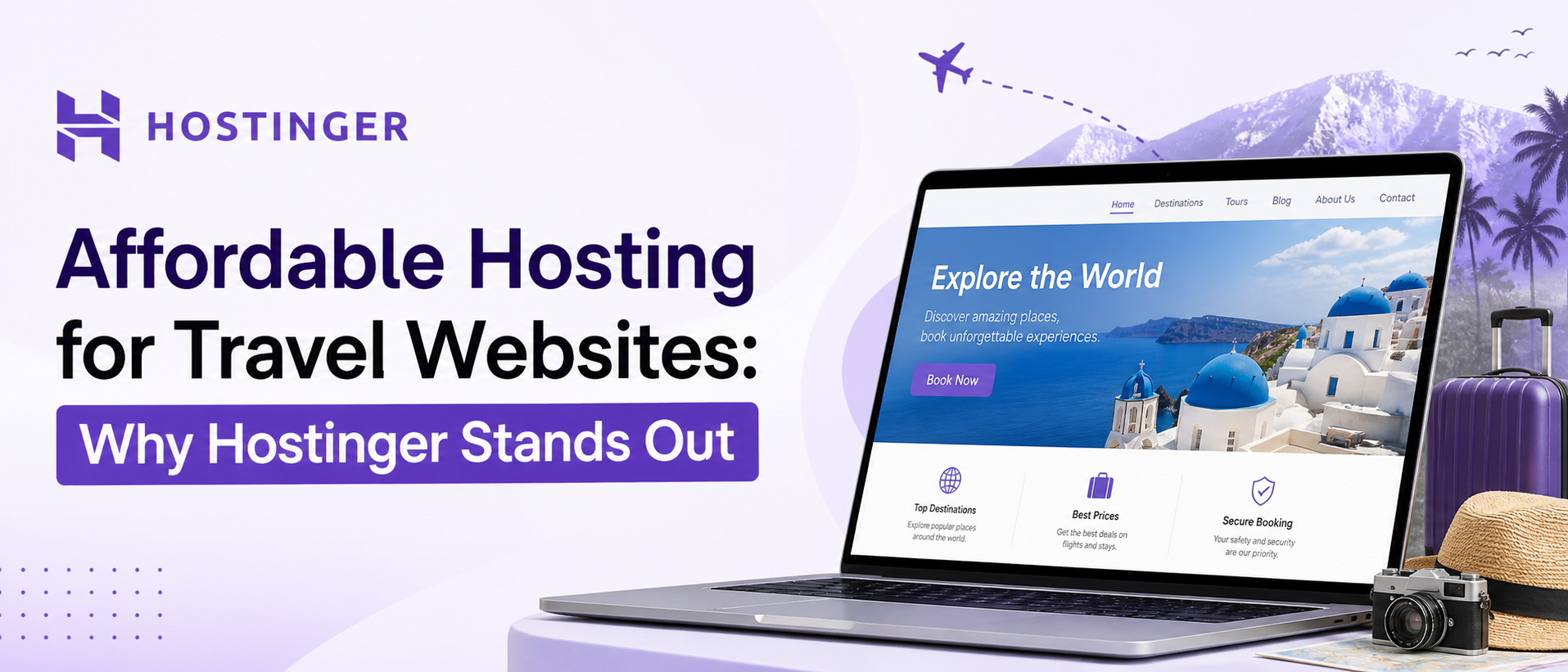 Affordable Hosting for Travel Websites: Why Hostinger Stands Out