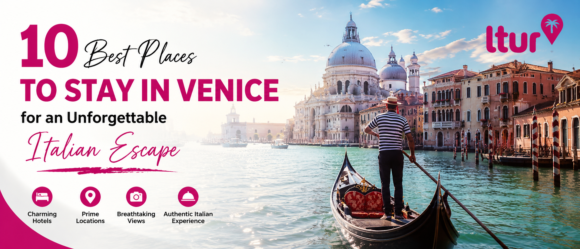 10 Best Places to Stay in Venice for an Unforgettable Italian Escape