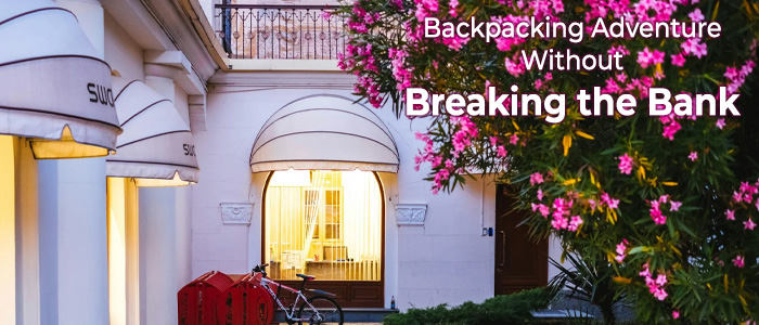 Europe On A Budget: Backpacking Adventure Without Breaking The Bank